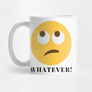 Whatever Rolling Eyes Emoji Mug